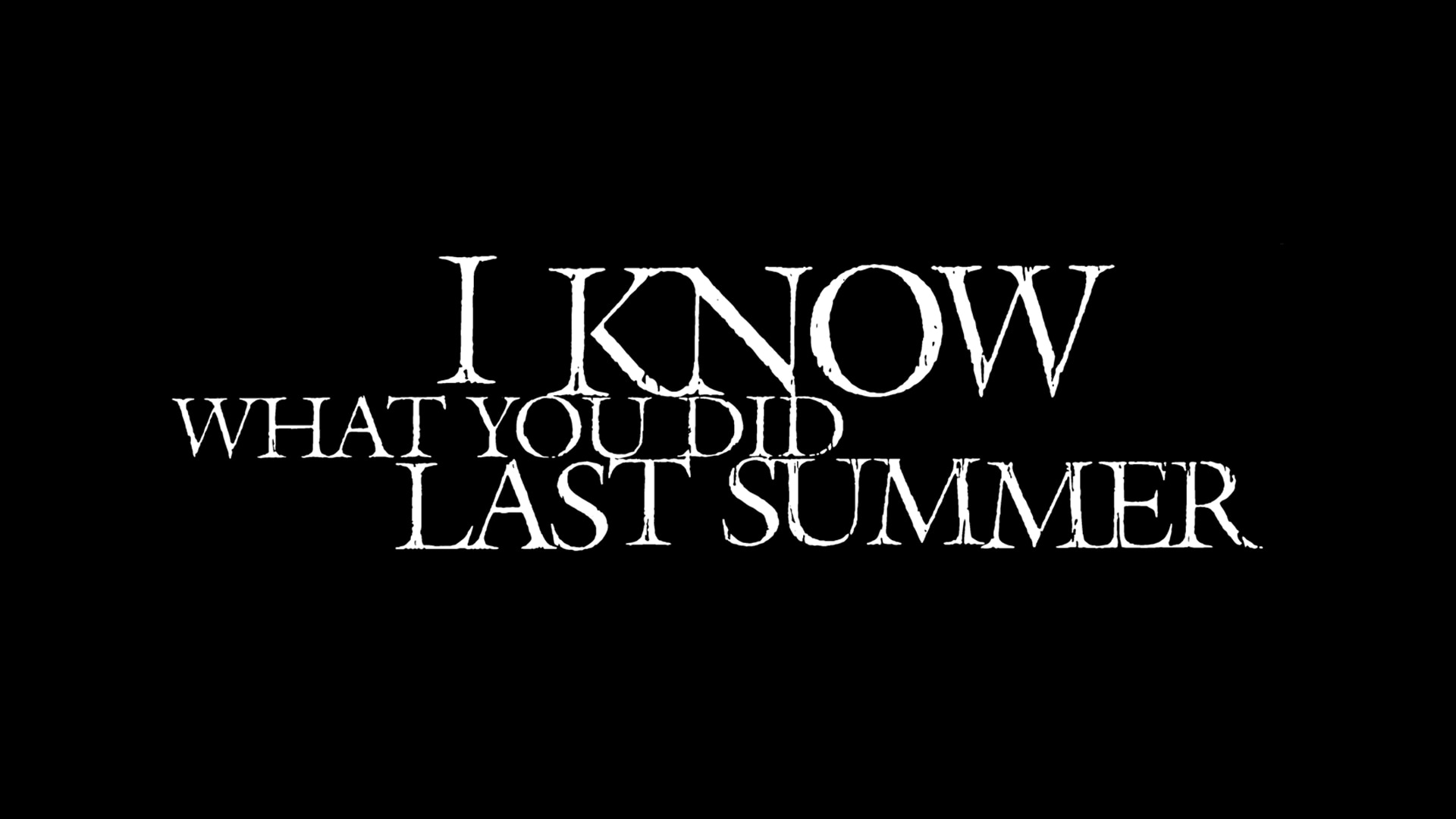 I Know What You Did Last Summer